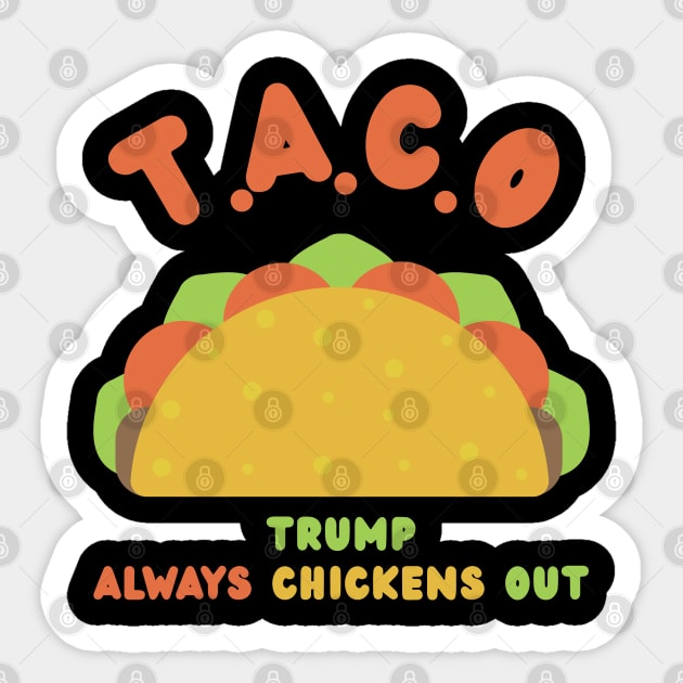 Trump-Always-Chickens-Out Sticker by Creatifly Graphic Tees